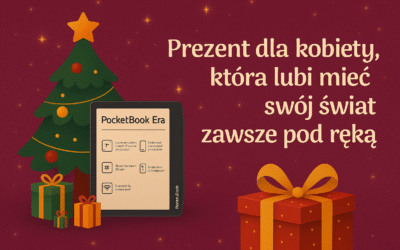 🎁 PocketBook Era 16GB — prezent dla kobiety, która kocha mieć swój świat zawsze pod ręką